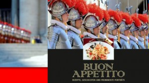 Папа Римский, кулинарная книга Ватикан, кулинарная книга швейцарская гвардия, Приятного аппетита!