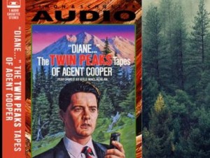Аудиокнига «Diane… The Twin Peaks Tapes Of Agent Cooper»