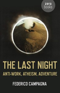 The Last Night - antiwork, atheism, adventure