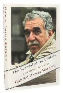 The Scandal of the Century and Other Writings by Gabriel Garcia Marquez (Alfred A. Knopf)